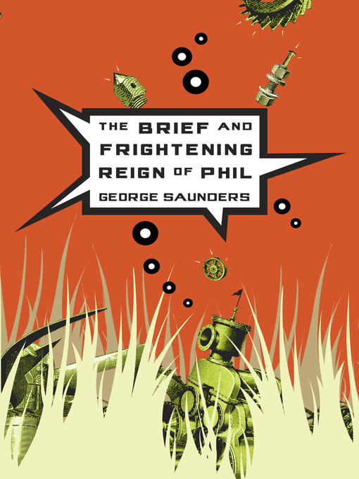 Title details for The Brief and Frightening Reign of Phil by George Saunders - Available